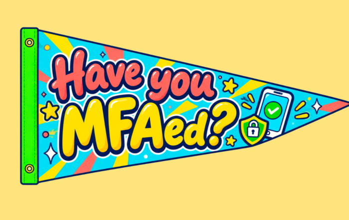 have you MFAed title graphic